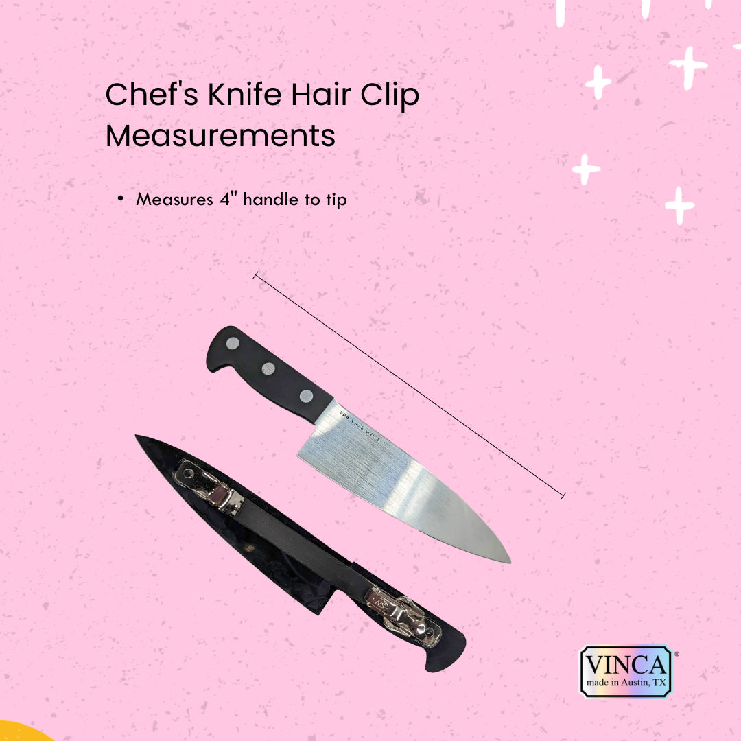 Chef's Knife hair clip measures 4" from handle to tip. 